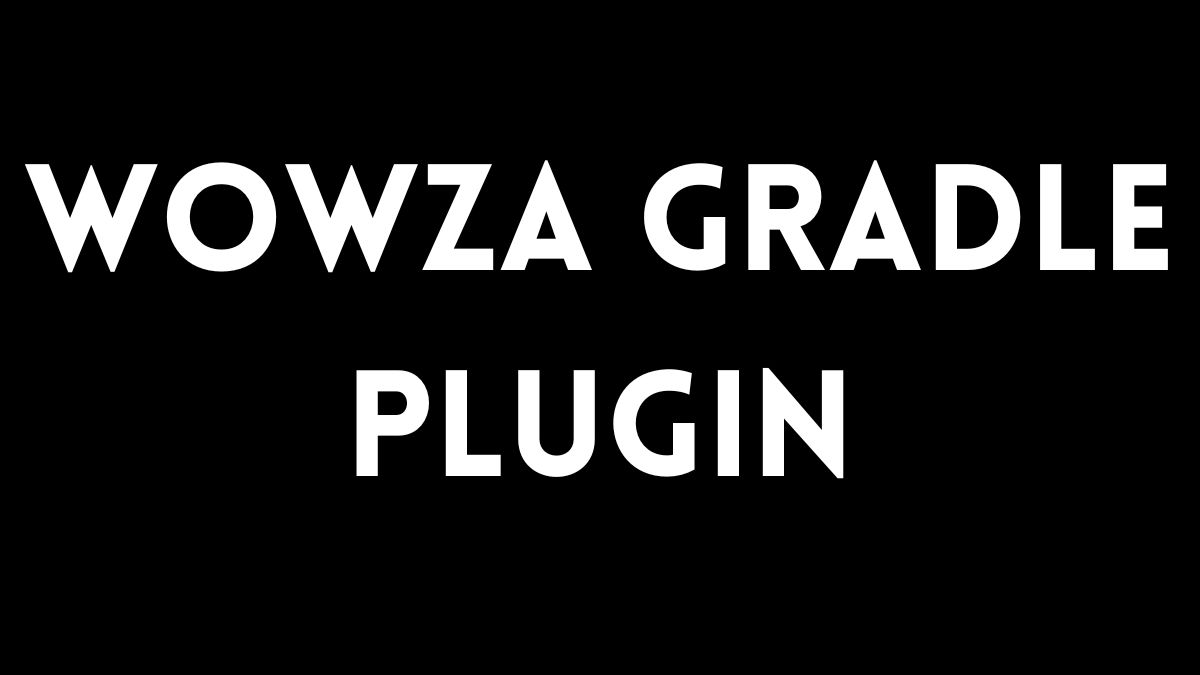 wowza gradle plugin